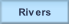 Rivers.
