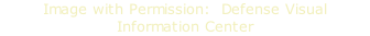 Image with Permission:  Defense Visual Information Center