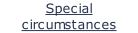 Special circumstances