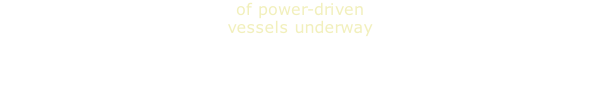 of power-driven vessels underway