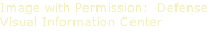 Image with Permission:  Defense Visual Information Center