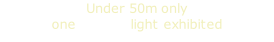 Under 50m only one anchor light exhibited
