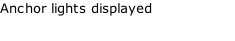 Anchor lights displayed